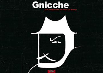 Gnicche un brigante made in Italy